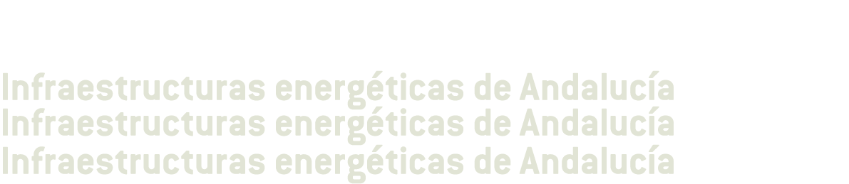  Infraestructuras energ ticas de Andaluc a Infraestructuras energ ticas de Andaluc a Infraestructuras energ ticas de    