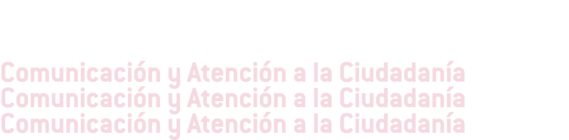 Comunicaci n y Atenci n a la Ciudadan a Comunicaci n y Atenci n a la Ciudadan a Comunicaci n y Atenci n a la Ciudadan a