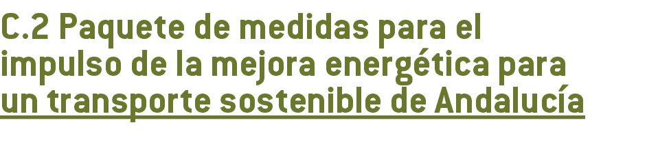 C 2 Paquete de medidas para el impulso de la mejora energ tica para un transporte sostenible de Andaluc a 
