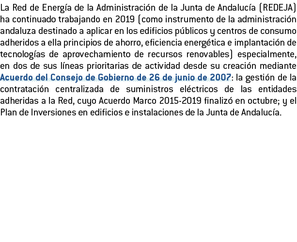 La Red de Energ a de la Administraci n de la Junta de Andaluc a  REDEJA  ha continuado trabajando en 2019  como instr   