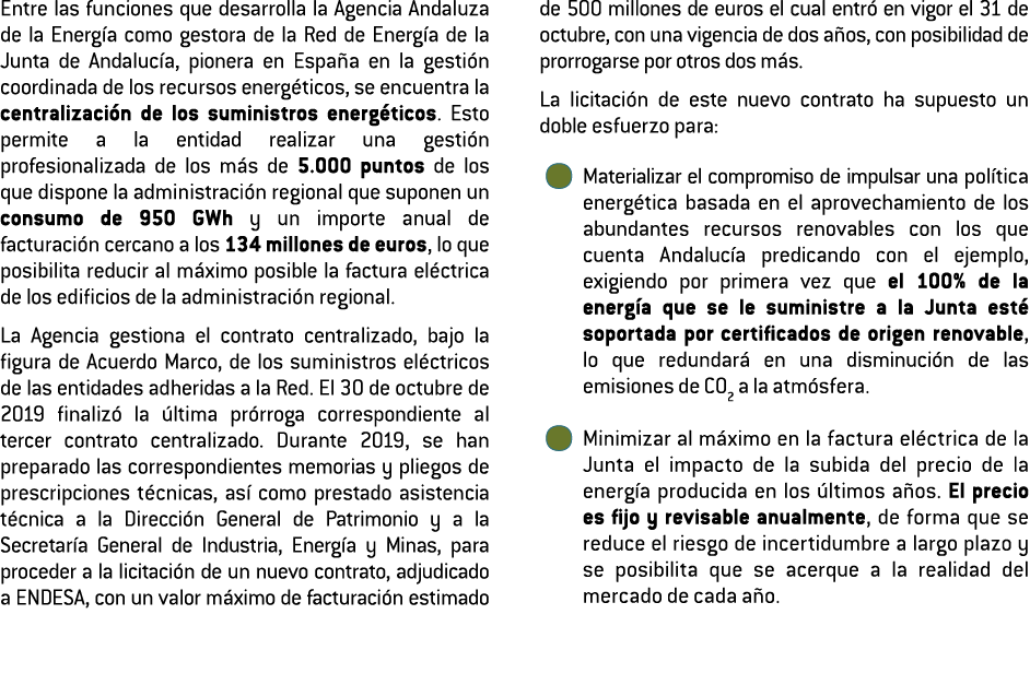 Entre las funciones que desarrolla la Agencia Andaluza de la Energ a como gestora de la Red de Energ a de la Junta de   