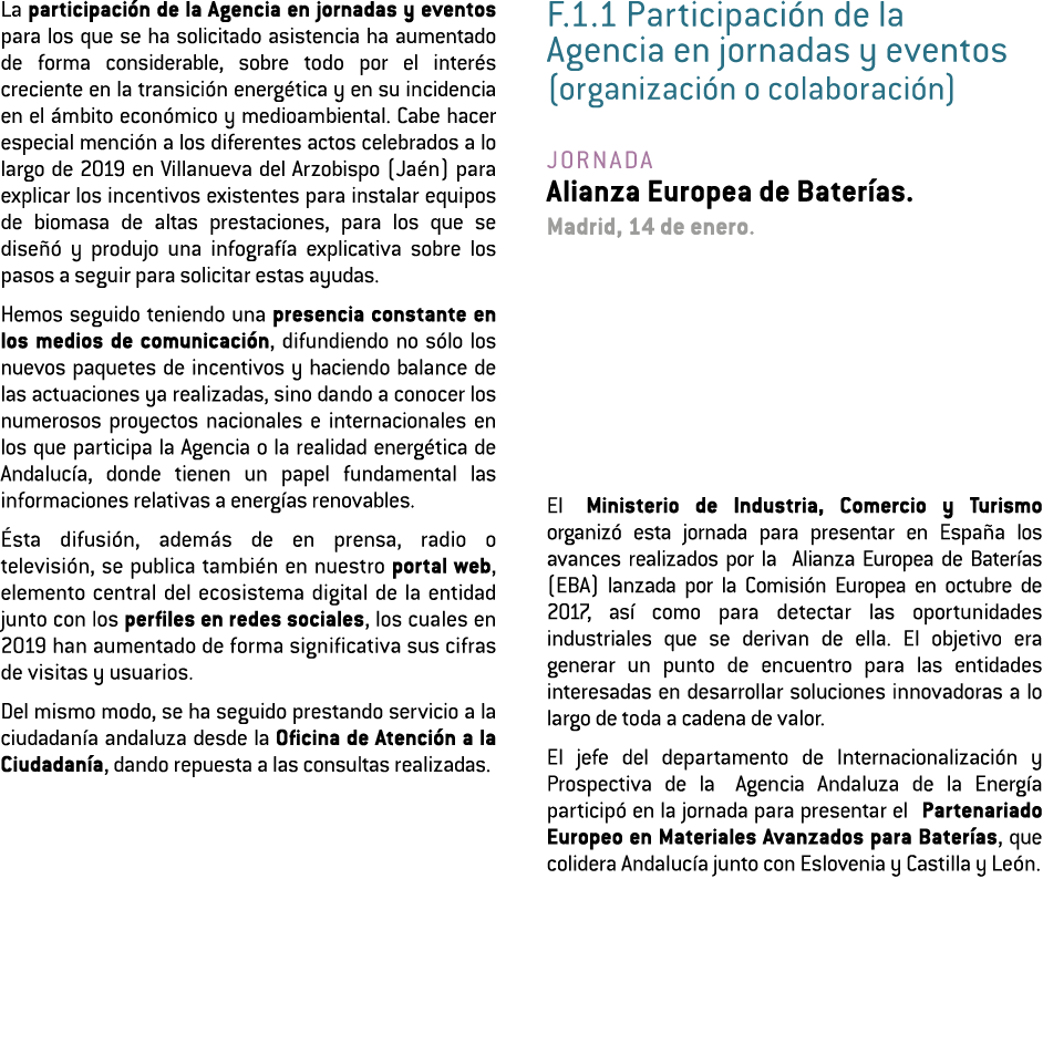 La participaci n de la Agencia en jornadas y eventos para los que se ha solicitado asistencia ha aumentado de forma c   