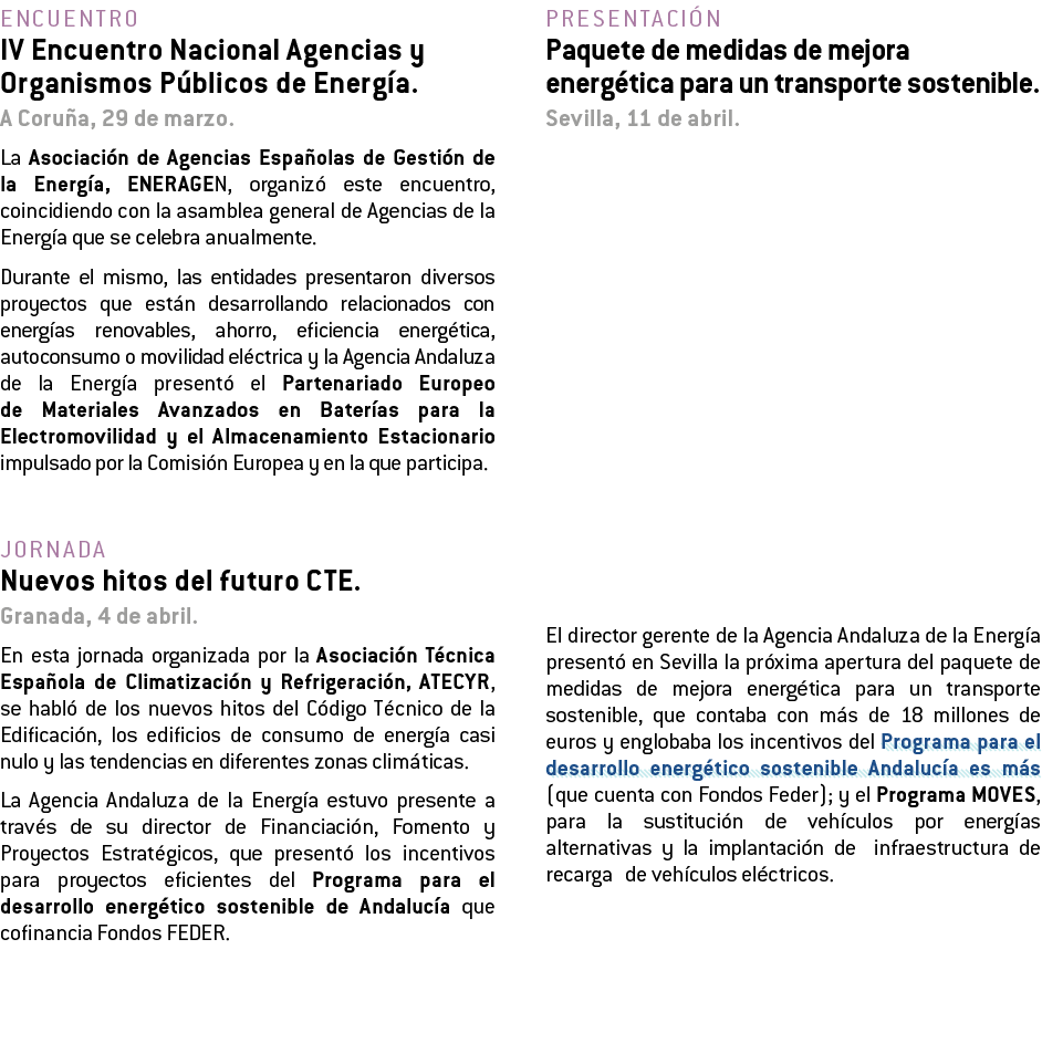 Encuentro IV Encuentro Nacional Agencias y Organismos P blicos de Energ a  A Coru a  29 de marzo  La Asociaci n de Ag   