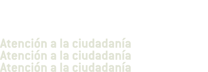 Atenci n a la ciudadan a Atenci n a la ciudadan a Atenci n a la ciudadan a