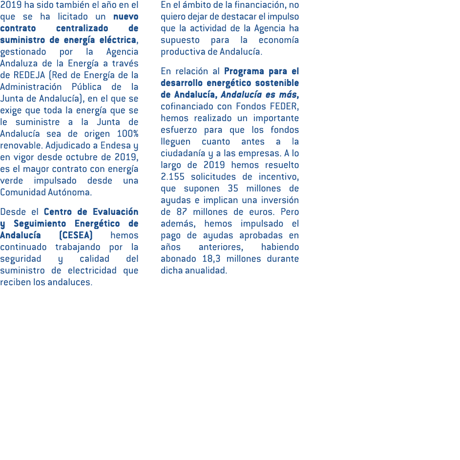 2019 ha sido tambi n el a o en el que se ha licitado un nuevo contrato centralizado de suministro de energ a el ctric   