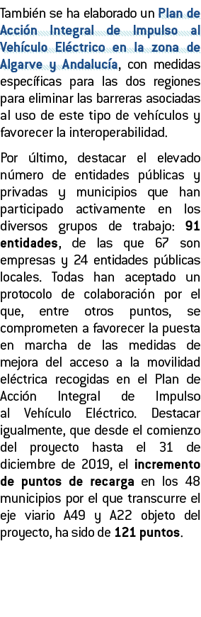 Tambi n se ha elaborado un Plan de Acci n Integral de Impulso al Veh culo El ctrico en la zona de Algarve y Andaluc a   