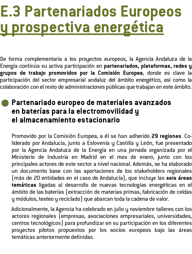 E 3 Partenariados Europeos        y prospectiva energ tica De forma complementaria a los proyectos europeos  la Agenc   