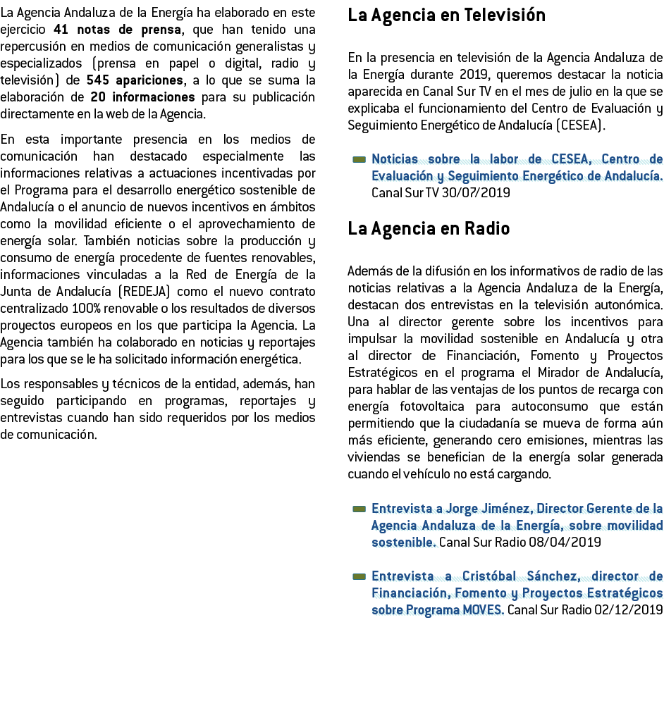 La Agencia Andaluza de la Energ a ha elaborado en este ejercicio 41 notas de prensa  que han tenido una repercusi n e   