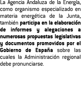 La Agencia Andaluza de la Energ a  como organismo especializado en materia energ tica de la Junta  tambi n participa    