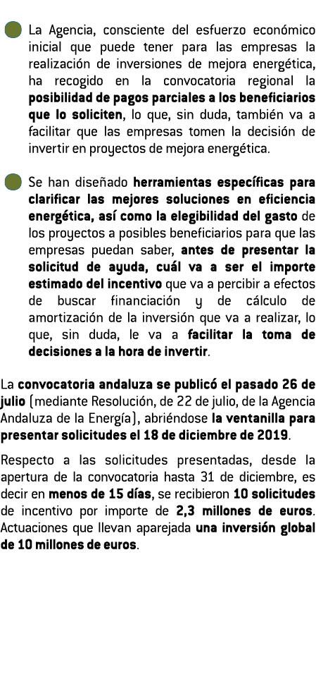   La Agencia  consciente del esfuerzo econ mico inicial que puede tener para las empresas la realizaci n de inversion   