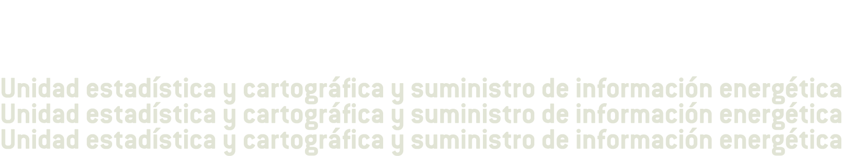 Unidad estad stica y cartogr fica y suministro de informaci n energ tica Unidad estad stica y cartogr fica y suminist   
