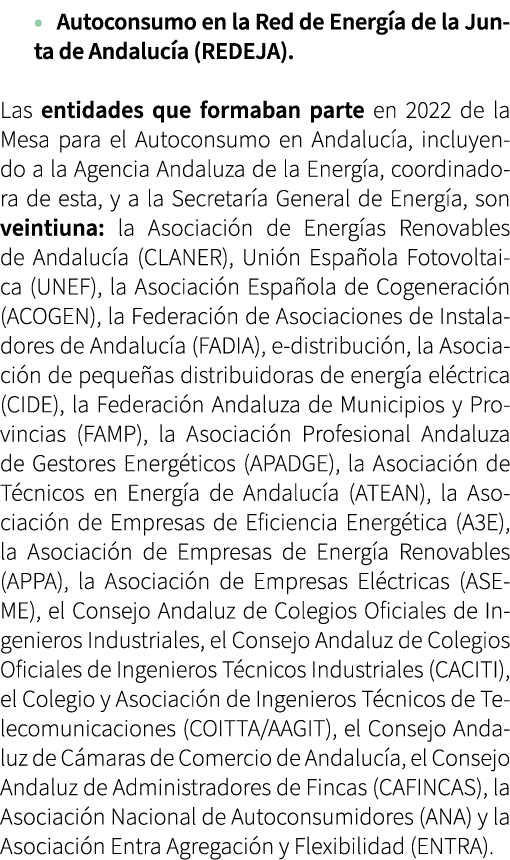 • Autoconsumo en la Red de Energ a de la Junta de Andaluc a (REDEJA). Las entidades que formaban parte en 2022 de la...