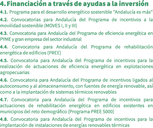 4. Financiaci n a trav s de ayudas a la inversi n 4.1. Programa para el desarrollo energ tico sostenible “Andaluc a e...