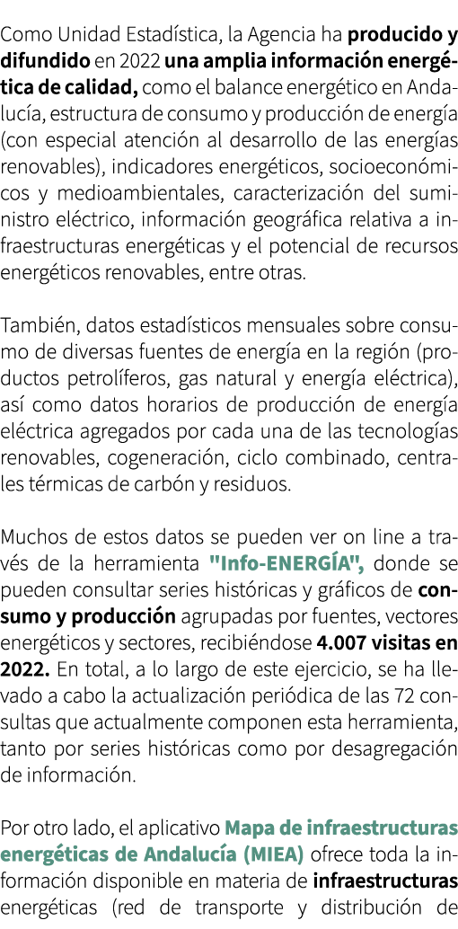 Como Unidad Estad stica, la Agencia ha producido y difundido en 2022 una amplia informaci n energ tica de calidad, co...