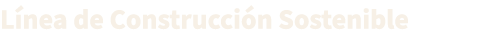 L nea de Construcci n Sostenible