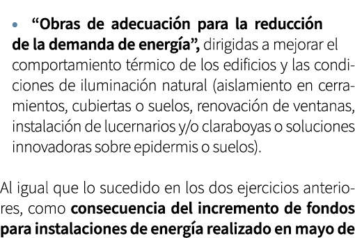 • “Obras de adecuaci n para la reducci n de la demanda de energ a”, dirigidas a mejorar el comportamiento t rmico de ...
