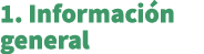 1. Informaci n general