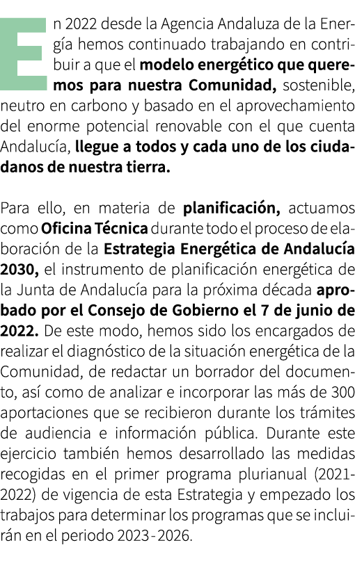 En 2022 desde la Agencia Andaluza de la Energ a hemos continuado trabajando en contribuir a que el modelo energ tico ...