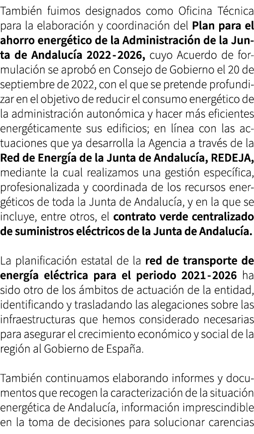 Tambi n fuimos designados como Oficina T cnica para la elaboraci n y coordinaci n del Plan para el ahorro energ tico ...