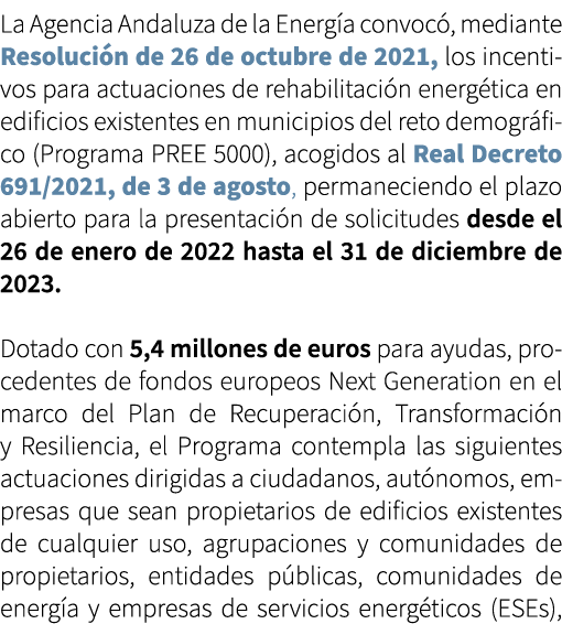 La Agencia Andaluza de la Energ a convoc , mediante Resoluci n de 26 de octubre de 2021, los incentivos para actuacio...