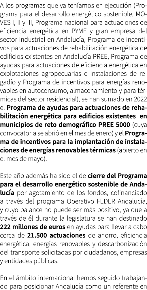 A los programas que ya ten amos en ejecuci n (Programa para el desarrollo energ tico sostenible, MOVES I, II y III, P...