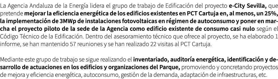 La Agencia Andaluza de la Energ a lidera el grupo de trabajo de Edificaci n del proyecto e-City Sevilla, que pretende...