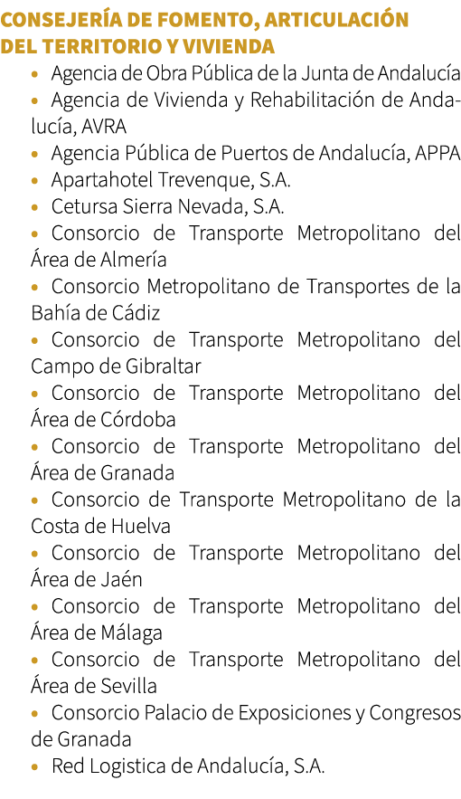 CONSEJER A DE FOMENTO, ARTICULACI N DEL TERRITORIO Y VIVIENDA • Agencia de Obra P blica de la Junta de Andaluc a • Ag...