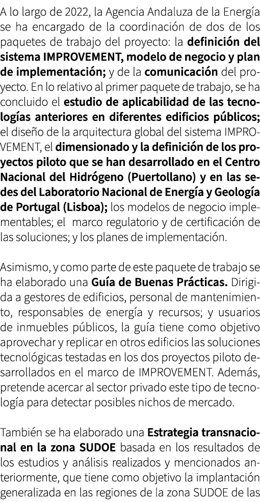 A lo largo de 2022, la Agencia Andaluza de la Energ a se ha encargado de la coordinaci n de dos de los paquetes de tr...