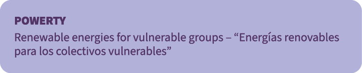 POWERTY Renewable energies for vulnerable groups – “Energ as renovables para los colectivos vulnerables”