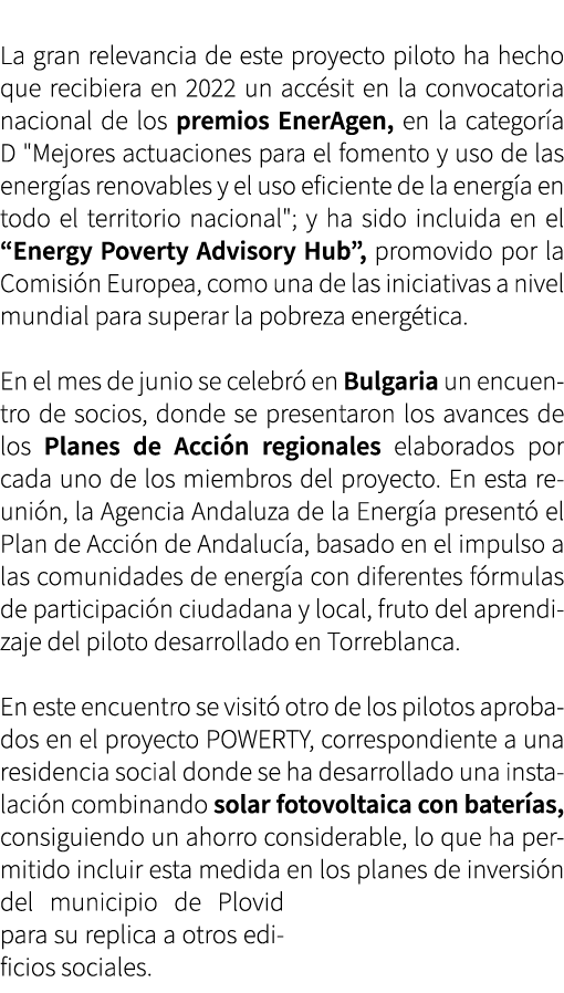  La gran relevancia de este proyecto piloto ha hecho que recibiera en 2022 un acc sit en la convocatoria nacional de ...