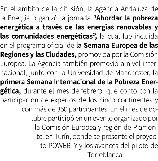 En el mbito de la difusi n, la Agencia Andaluza de la Energ a organiz  la jornada “Abordar la pobreza energ tica a t...