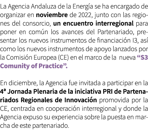 La Agencia Andaluza de la Energ a se ha encargado de organizar en noviembre de 2022, junto con las regiones del conso...
