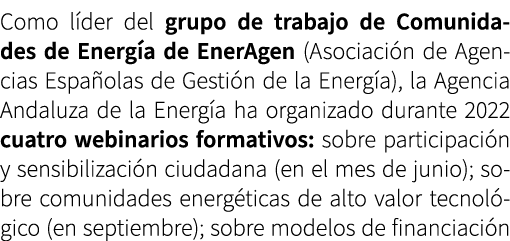 Como l der del grupo de trabajo de Comunidades de Energ a de EnerAgen (Asociaci n de Agencias Espa olas de Gesti n de...