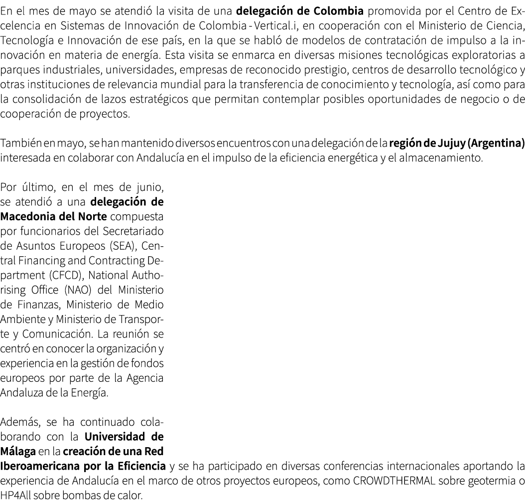 En el mes de mayo se atendi la visita de una delegaci n de Colombia promovida por el Centro de Excelencia en Sistema...