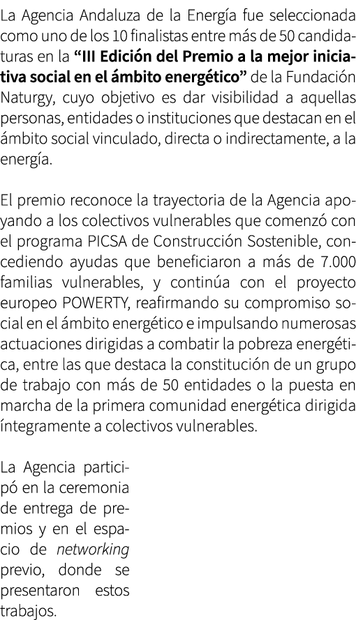 La Agencia Andaluza de la Energ a fue seleccionada como uno de los 10 finalistas entre m s de 50 candidaturas en la “...