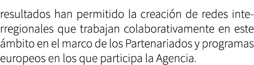 resultados han permitido la creaci n de redes interregionales que trabajan colaborativamente en este mbito en el mar...