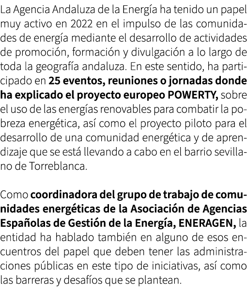 La Agencia Andaluza de la Energ a ha tenido un papel muy activo en 2022 en el impulso de las comunidades de energ a m...