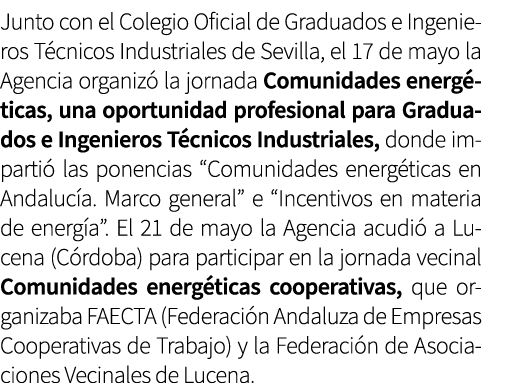 Junto con el Colegio Oficial de Graduados e Ingenieros T cnicos Industriales de Sevilla, el 17 de mayo la Agencia org...