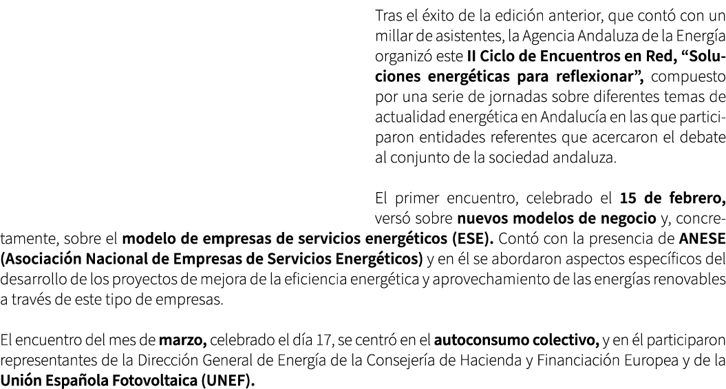 Tras el xito de la edici n anterior, que cont  con un millar de asistentes, la Agencia Andaluza de la Energ a organi...