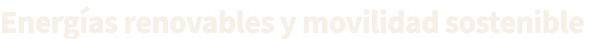 Energ as renovables y movilidad sostenible