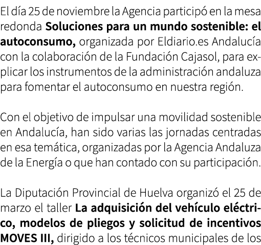 El d a 25 de noviembre la Agencia particip en la mesa redonda Soluciones para un mundo sostenible: el autoconsumo, o...
