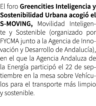 El foro Greencities Inteligencia y Sostenibilidad Urbana acogi el S-MOVING, Movilidad Inteligente y Sostenible (orga...