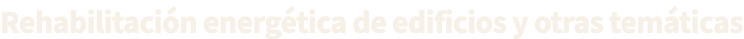 Rehabilitaci n energ tica de edificios y otras tem ticas 