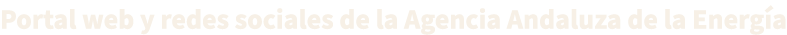 Portal web y redes sociales de la Agencia Andaluza de la Energ a