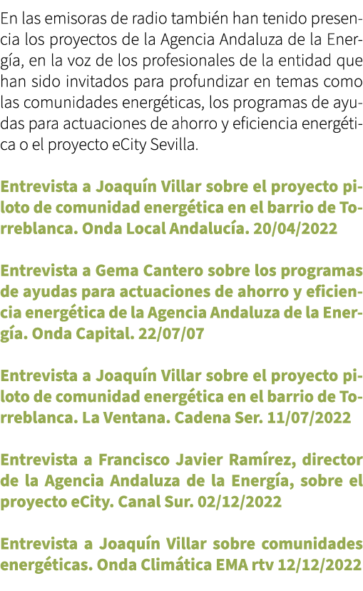 En las emisoras de radio tambi n han tenido presencia los proyectos de la Agencia Andaluza de la Energ a, en la voz d...