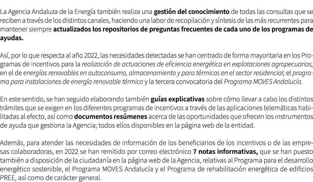 La Agencia Andaluza de la Energ a tambi n realiza una gesti n del conocimiento de todas las consultas que se reciben ...