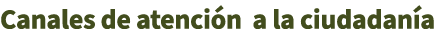 Canales de atenci n a la ciudadan a