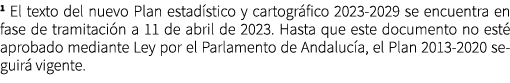 ﻿1 El texto del nuevo Plan estad stico y cartogr fico 2023-2029 se encuentra en fase de tramitaci n a 11 de abril de ...