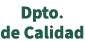 Dpto. de Calidad