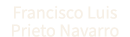 Francisco Luis Prieto Navarro